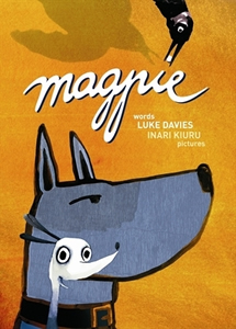 Cover of a book with a painted magpie with something in its beak, and grey dog and another character